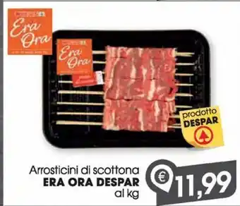 Despar Arrosticini di scottona era ora despar offerta