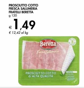 Bennet Prosciutto cotto fresca salumeria fratelli beretta g 120 offerta