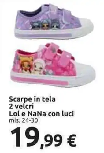 Lol e NaNa con luci Scarpe in tela 2 velcri mis. 24-30