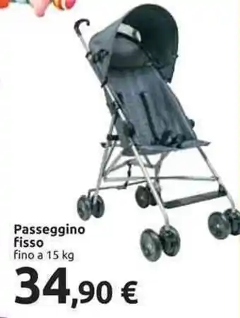 Carrefour Passeggino fisso fino a 15 kg offerta