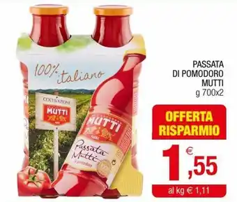 Gran mercato Mutti Passata di Pomodoro 700 g x 2 offerta