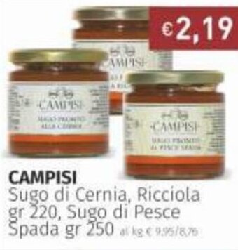 Prezzemolo e Vitale Campisi Sugo di Cernia, Ricciola 220 gr, Sugo di Pesce Spada 250 gr offerta