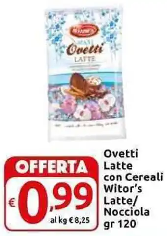 Carrefour Express Witor's Ovetti Latte con Cereali Latte/Nocciola 120 gr offerta