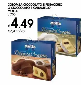 Bennet Colomba cioccolato e pistacchio o cioccolato e caramello motta g 700 offerta