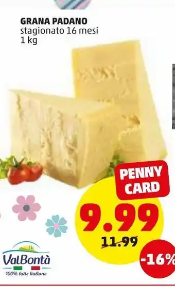 PENNY Valbontà grana padano stagionato 16 mesi 1 kg offerta