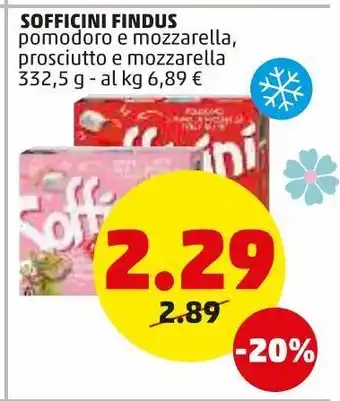 PENNY Sofficini findus pomodoro e mozzarella, prosciutto e mozzarella 332.5 g offerta