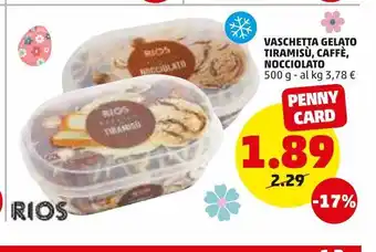 PENNY Rios vaschetta gelato tiramisù, caffè, noccioalto 500 g offerta