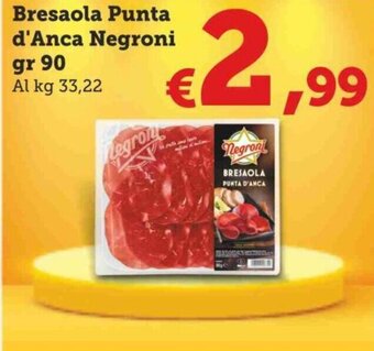 MAX Supermercati Negroni Bresaola Punta d'Anca 90 gr offerta