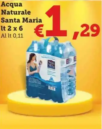 MAX Supermercati Santa Maria Acqua Naturale 2 lt x 6 offerta