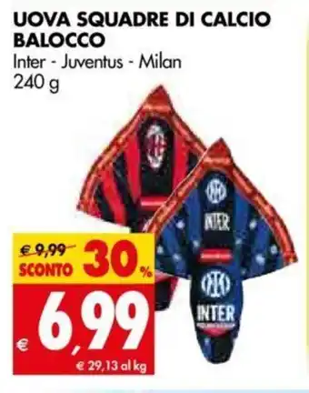 Tigros Uova Squadre Di Calcio Balocco Inter - Juventus - Milan 240g offerta