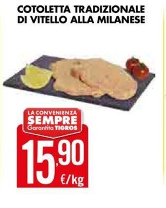Tigros Cotoletta Tradizionale Di Vitello Alla Milanese offerta