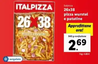 Lidl Italpizza 26x38 pizza würstel e patatine 560 g offerta