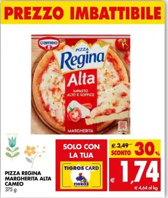 Tigros Pizza Regina Margherita Alta Cameo 375g offerta