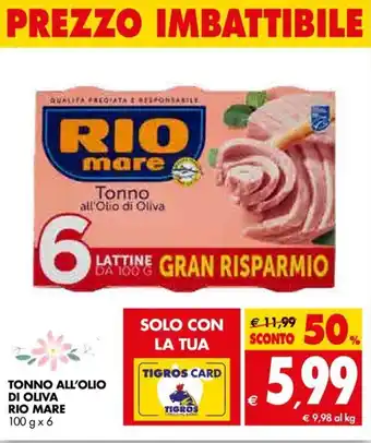 Tigros Tonno All'Olio Di Oliva Rio Mare 100g x 6 offerta