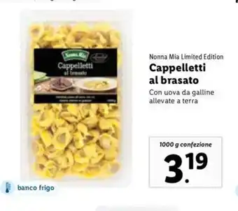 Lidl Nonna Mia Limited Edition Cappelletti al brasato 1000 g offerta