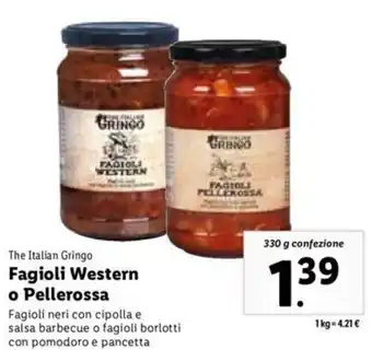 Lidl The Italian Gringo Fagioli Western o Pellerossa 330 g offerta