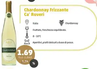 PENNY Chardonnay Frizzante Ca' Roveri 75 cl offerta