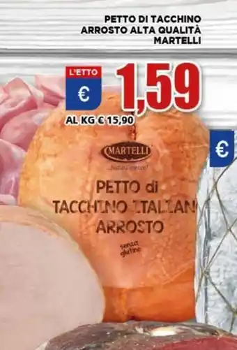Vivo Supermercati Martelli Petto di Tacchino Arrosto Alta Qualità offerta