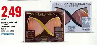 Eurospin Pesce Spada/Tonno Affumicati 100 g offerta