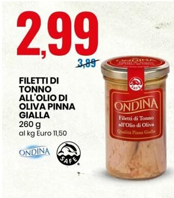 Eurospin Ondina Filetti di Tonno All'Olio di Oliva Pinna Gialla 260 g offerta
