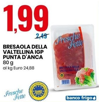 Eurospin Bresaola della Valtellina IGP Punta d'Anca 80 g offerta