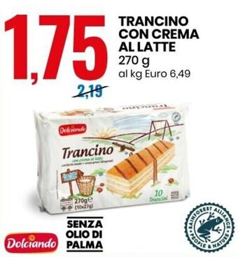 Eurospin Dolciando Trancino con Crema Al Latte 270 g offerta