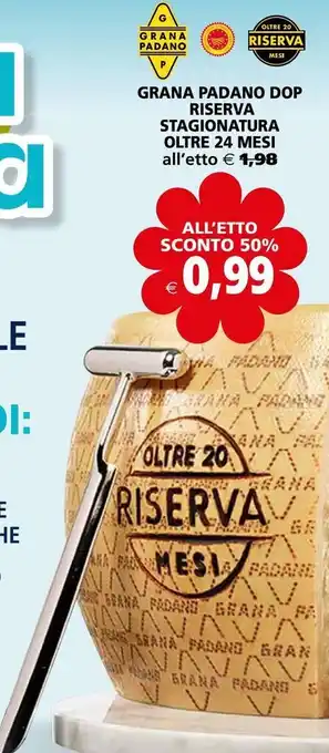 Il Gigante Grana padano dop riserva stagionatura oltre 24 mesi offerta