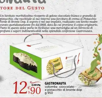 Deco Market Gostronaut colomba cioccolatop e pistacchio di bronte dop g 850 offerta