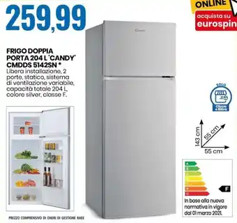 Eurospin Frigo Doppia Porta 204 L 'Candy' CMDDS 5142SN offerta