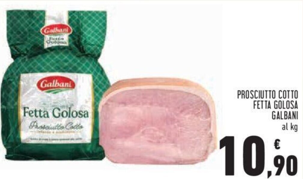 Galbani Prosciutto Cotto Fetta Golosa offerta di Conad