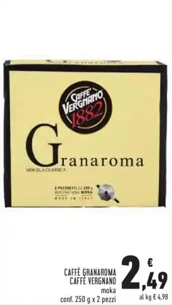 Conad Caffè Granaroma Caffè Vergnano moka 250 g x 2 pezzi offerta
