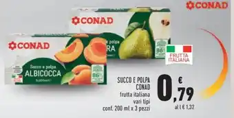 Conad Conad Succo e Polpa frutta italiana vari tipi 200 ml x 3 pezzi offerta