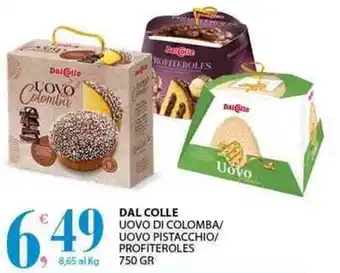 Sisa Dal Colle Uovo di Colomba/Uovo Pistacchio/Profiteroles 750 gr offerta