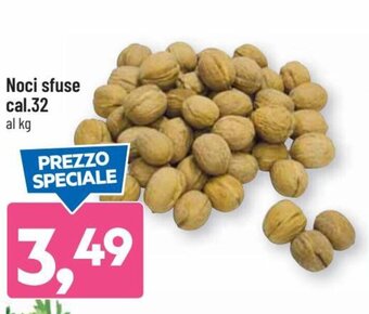 DPiù Noci sfuse cal.32 offerta
