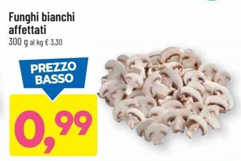 DPiù Funghi bianchi affettati 300 g offerta