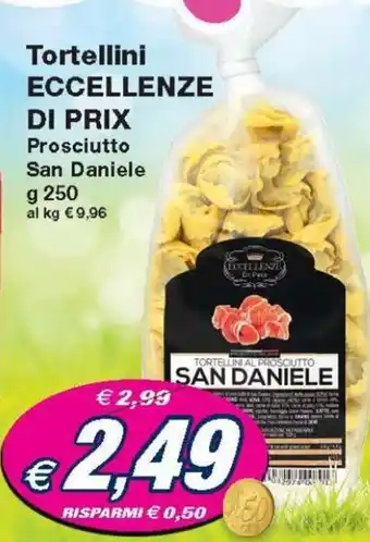 Prix Quality Eccellenze Di Prix Tortellini Prosciutto San Daniele 250 g offerta