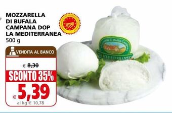 Il Gigante Mozzarella di bufala campana dop la mediterranea offerta