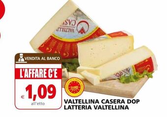 Il Gigante Valtellina casera dop latteria valtellina offerta