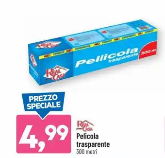 DPiù Real Casa Pelicola trasparente 300 metri offerta