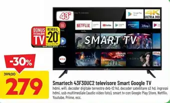 DPiù Smartech 43F30UC2 televisore Smart Google TV offerta