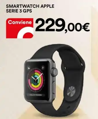 Ipercoop Smartwatch Apple Serie 3 GPS offerta