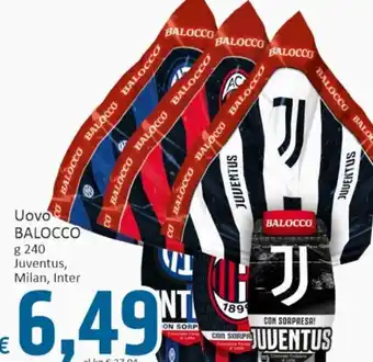 Paghi Poco Balocco Uovo g 240 Juventus, Milan Inter offerta