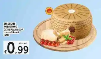 Carrefour Express Selezione Rossotono Grana Padano DOP riserva 20 mesi offerta