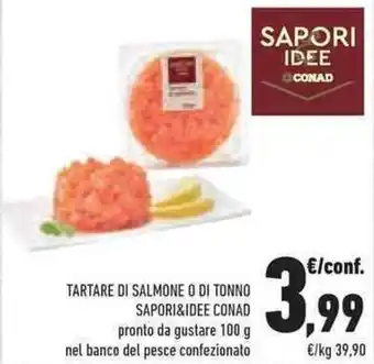 Conad Superstore Conad Sapori & Idee Tartare di Salmone o di Tonno 100 g offerta