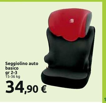 Carrefour Iper Seggiolino auto basico gr 2-3 offerta