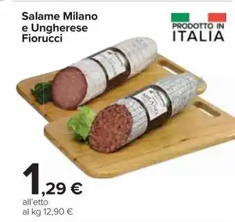 Carrefour Market Salame milano e ungherese fiorucci offerta