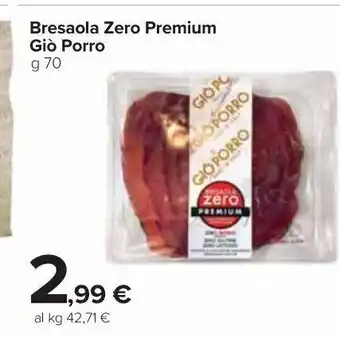 Carrefour Market Bresaola zero premium gio porro offerta