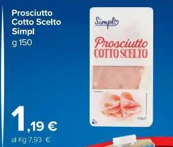 Carrefour Market Prosciutto cotto scelto simply offerta