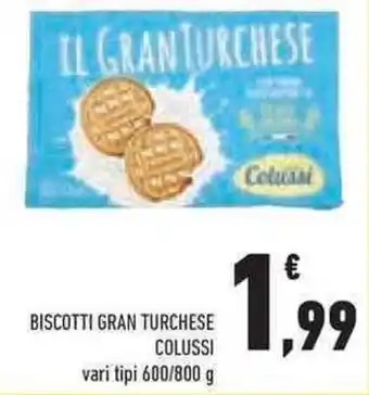 Conad Superstore Colussi Biscotti Gran Turchese 600 g/800 g offerta