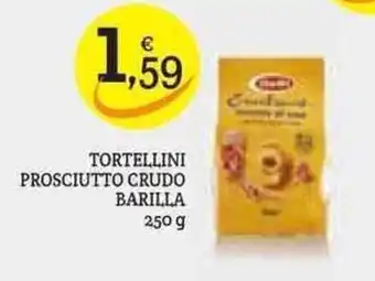 Conad Superstore Barilla Tortellini Prosciutto Crudo 250 g offerta